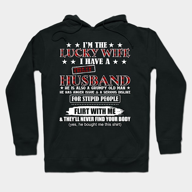 I'm the Lucky Wife I Have A Crazy Husband Hoodie by celestewilliey